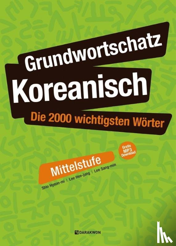 Shin, Hyeon Mi - Grundwortschatz Koreanisch: Die 2000 wichtigsten Wörter - Mittelstufe
