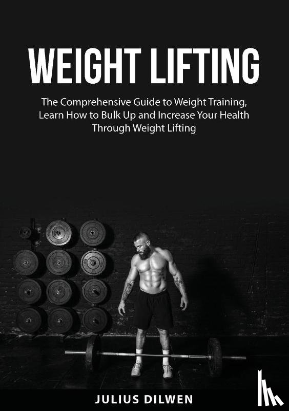 Dilwen, Julius - Weight Lifting
