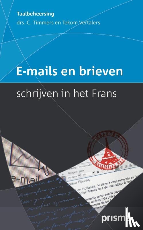 Timmers, C. - E-mails en brieven schrijven in het Frans