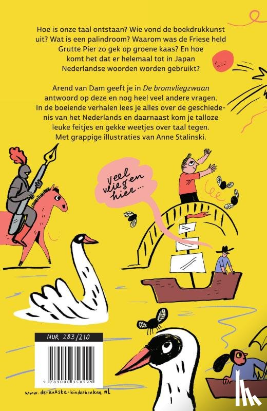 Dam, Arend van - De bromvliegzwaan