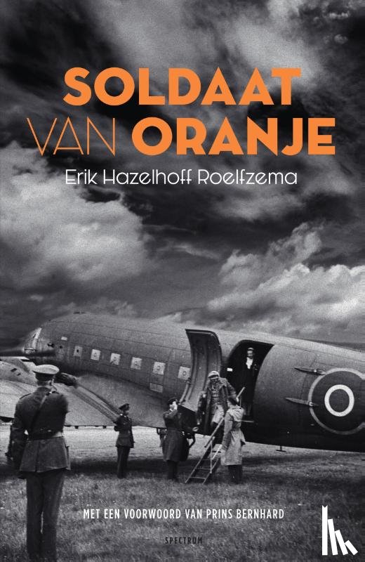 Hazelhoff Roelfzema, Erik - Soldaat van Oranje