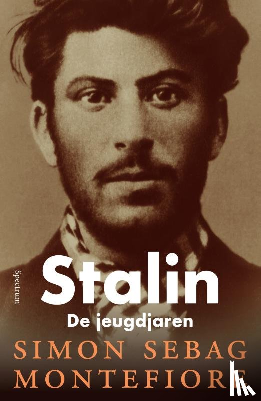 Montefiore, Simon Sebag - Stalin: De jeugdjaren