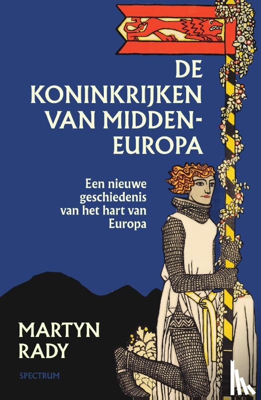 Rady, Martyn - De koninkrijken van Midden-Europa