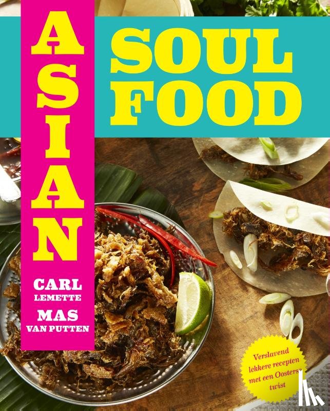 Putten, Mas van, Lemette, Carl - Asian Soul Food - Van Brooklyn tot Bali