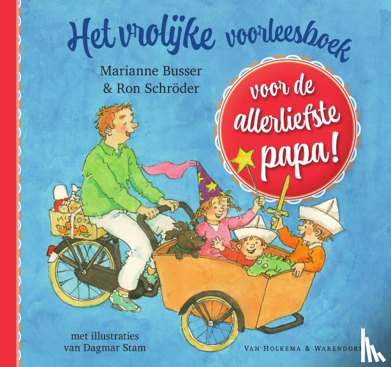 Busser, Marianne, Schröder, Ron - Het vrolijke voorleesboek voor de allerliefste papa!