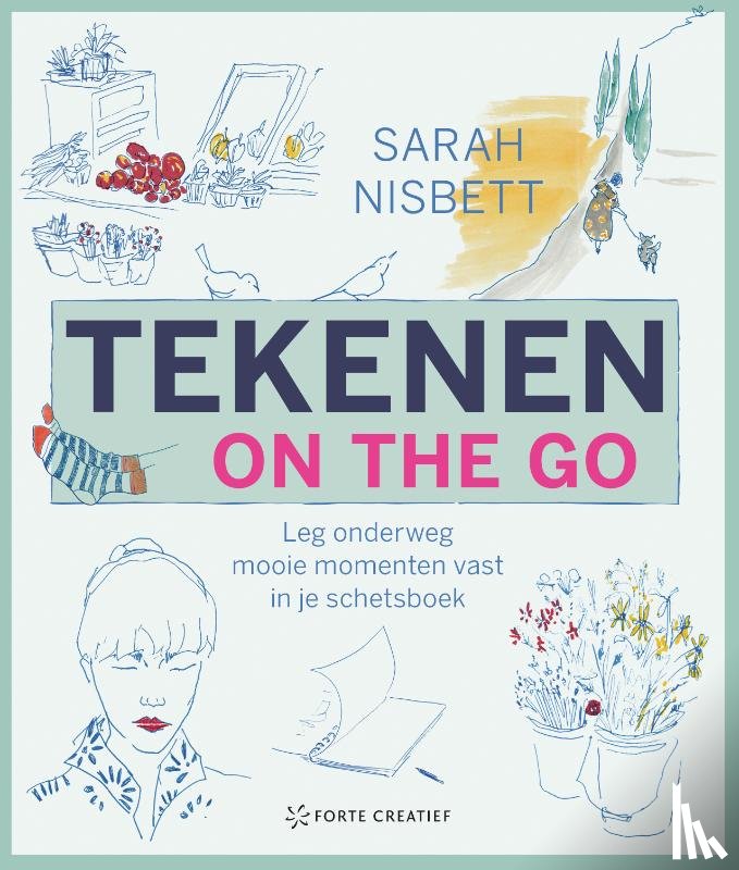 Nisbett, Sarah - Tekenen on the go