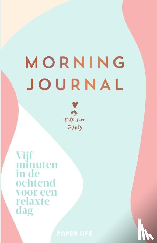 Pellaschiar, Sofia Elena, My Self-Love Supply - Morning Journal