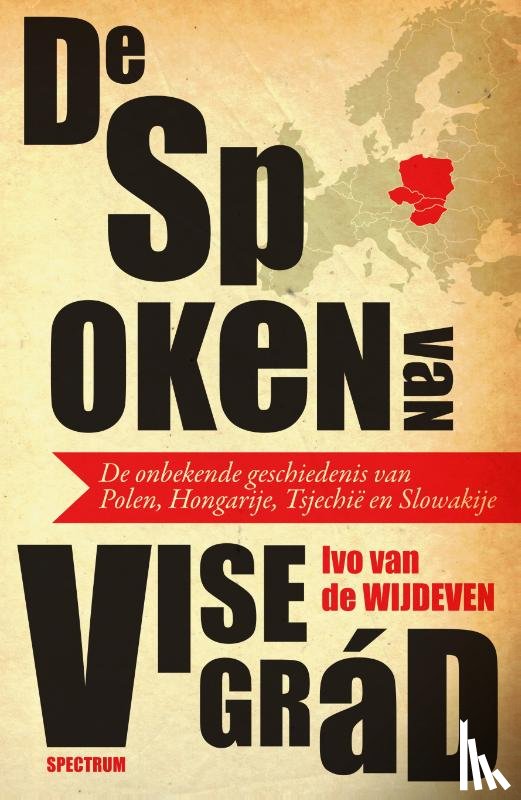 Wijdeven, Ivo van de - De spoken van Visegrád