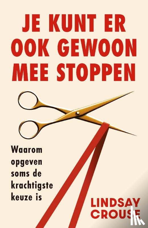 Crouse, Lindsay - Je kunt er ook gewoon mee stoppen