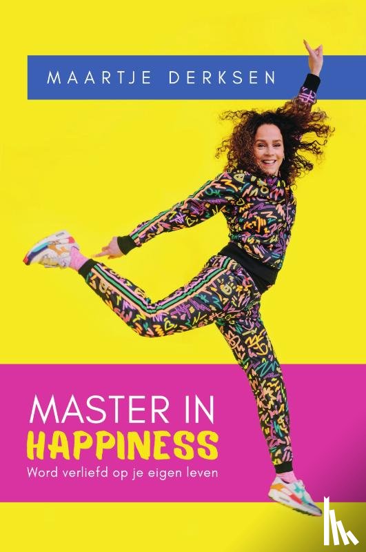 Derksen, Maartje - Master in Happiness
