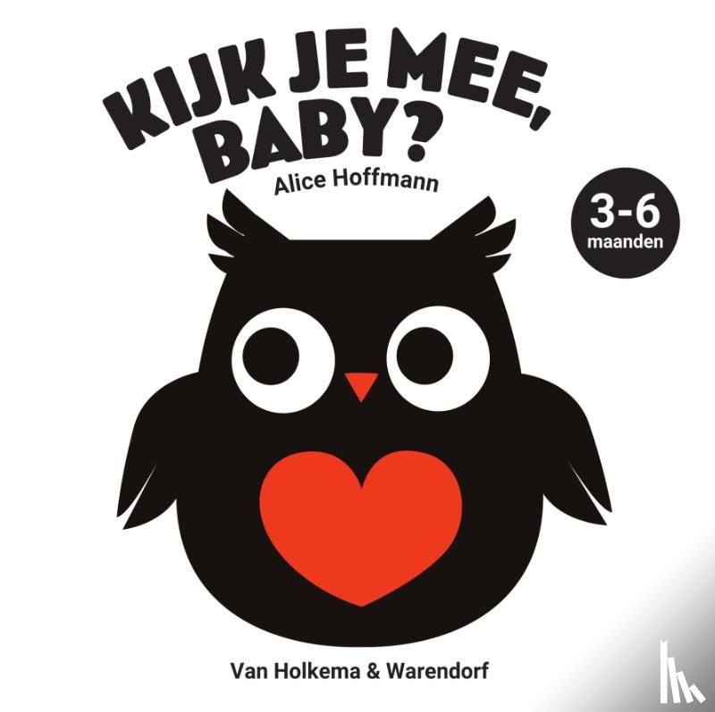 Hoffmann, Alice - Kijk je mee, baby? 3-6 maanden