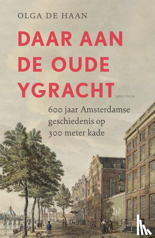 Haan, Olga de - Daar aan de oude Ygracht