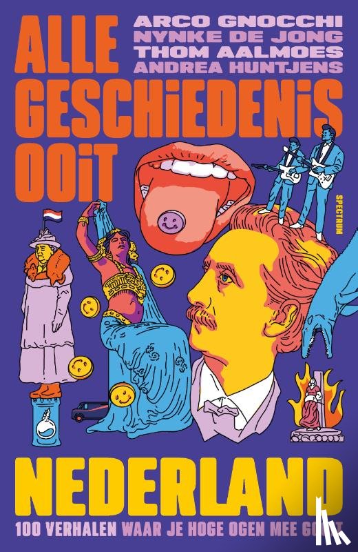 Alle Geschiedenis Ooit, Gnocchi, Arco, Jong, Nynke de, Aalmoes, Thom, Huntjens, Andrea - Alle Geschiedenis Ooit - Nederland