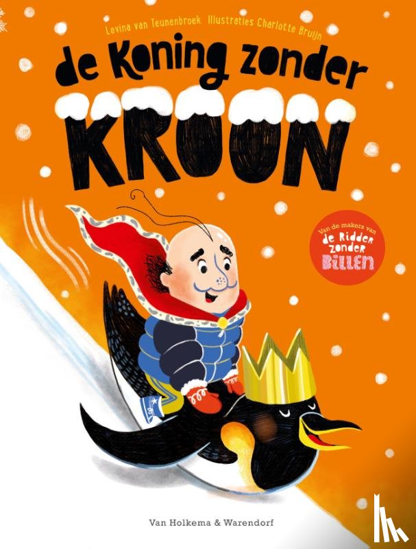 Teunenbroek, Levina van - De koning zonder kroon