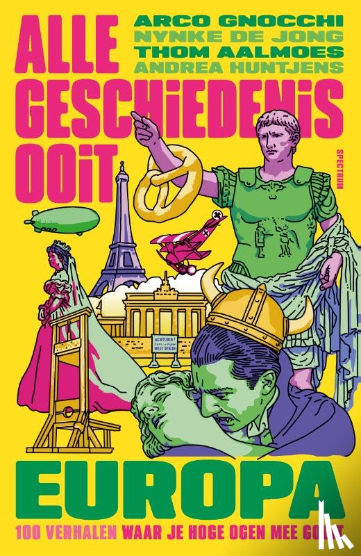 Alle Geschiedenis Ooit, Gnocchi, Arco, Jong, Nynke de, Aalmoes, Thom, Huntjens, Andrea - Alle Geschiedenis Ooit - Europa