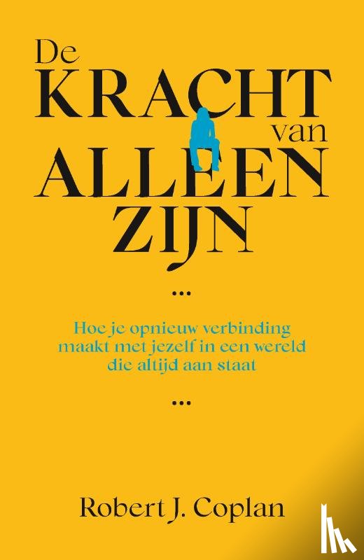 Coplan, Robert J. - De kracht van alleen zijn