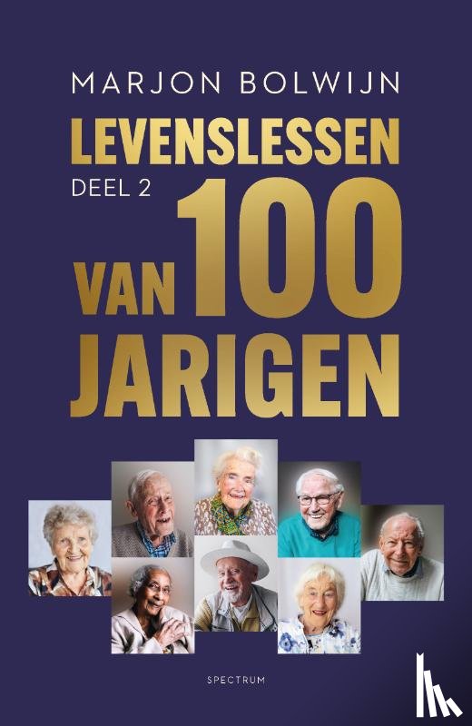Bolwijn, Marjon - LEVENSLESSEN VAN 100-JARIGEN - DEEL 2