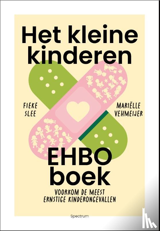 Slee, Fieke, Vehmeijer, Mariëlle - Het kleine kinderen-EHBO boek