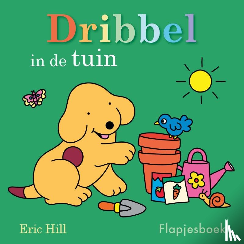 Hill, Eric - Dribbel in de tuin
