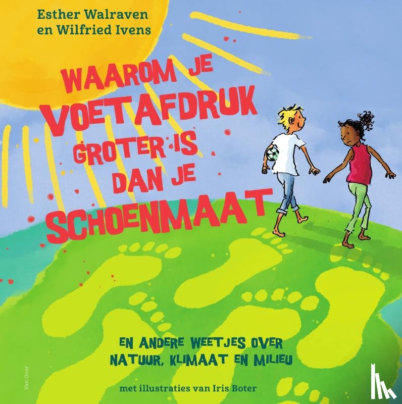 Walraven, Esther, Ivens, Wilfried - Waarom je voetafdruk groter is dan je schoenmaat