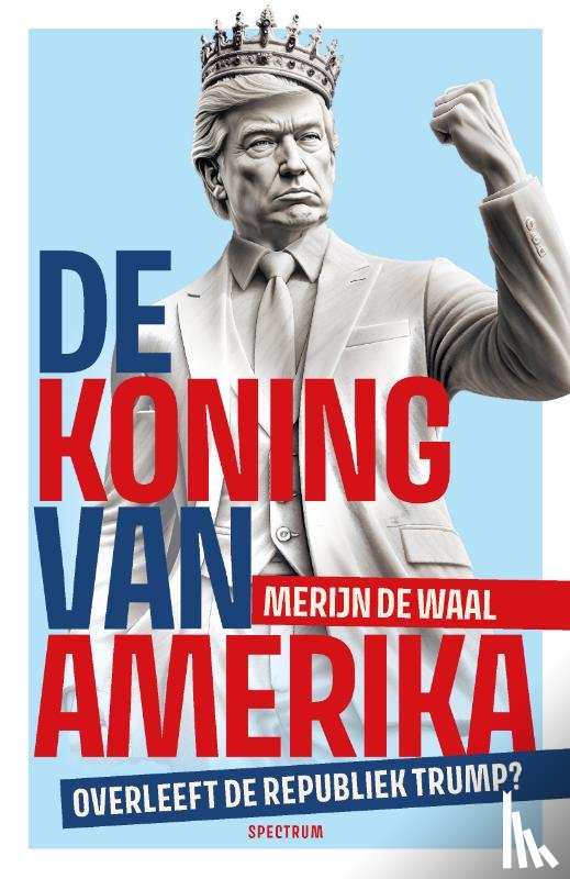 Waal, Merijn de - De koning van Amerika