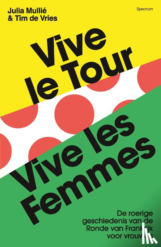 Mullié, Julia, Vries, Tim de - Vive le tour, vive les femmes