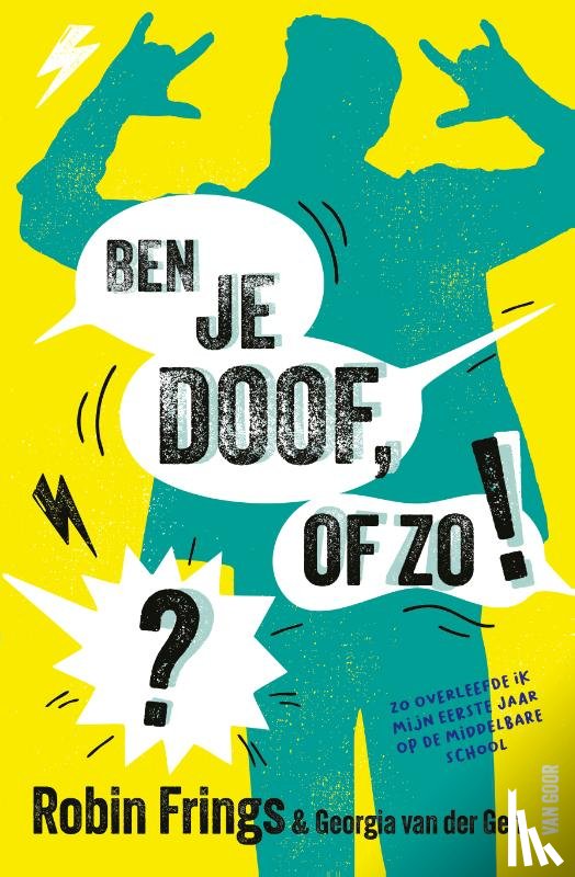 Frings, Robin, Gen, G. van der, Georgia - Ben je doof, of zo!?