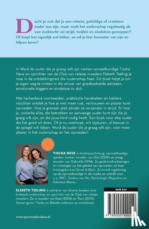 Neve, Tischa, Teeling, Elsbeth - Word de ouder die je graag wilt zijn