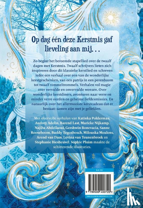 Biesheuvel, Stephanie, Rooseboom, Sanne, Tegenbosch, Buddy, Teunenbroek, Levina van, Adelin, Audrey, Abdellaoui, N., Najiba, Bonevacia, Gershwin, Dam, Arend van, Last, Barend, Meulens, Milouska, Nijkamp, Marieke, Polderman, K., Katinka - De twaalf dagen met Kerstmis