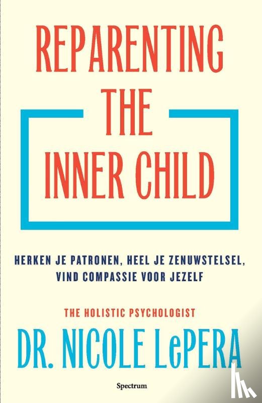 LePera, Nicole - Reparenting the inner child