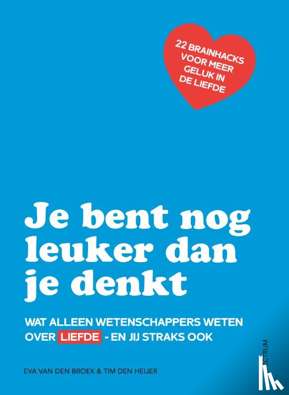 Broek, Eva van den, Heijer, Tim den - Je bent nog leuker dan je denkt
