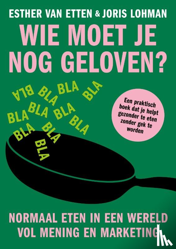 Lohman, Joris, Etten, Esther van - Wie moet je nog geloven?