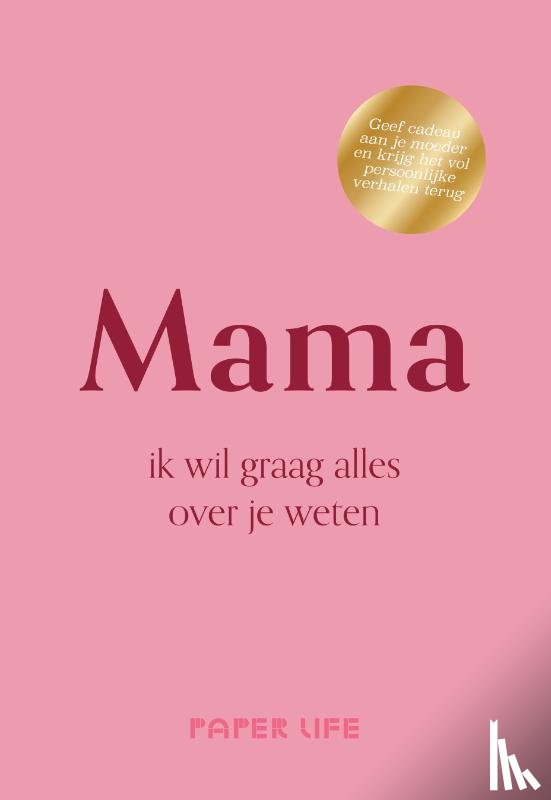 Paper Life - Mama, ik wil graag alles over je weten
