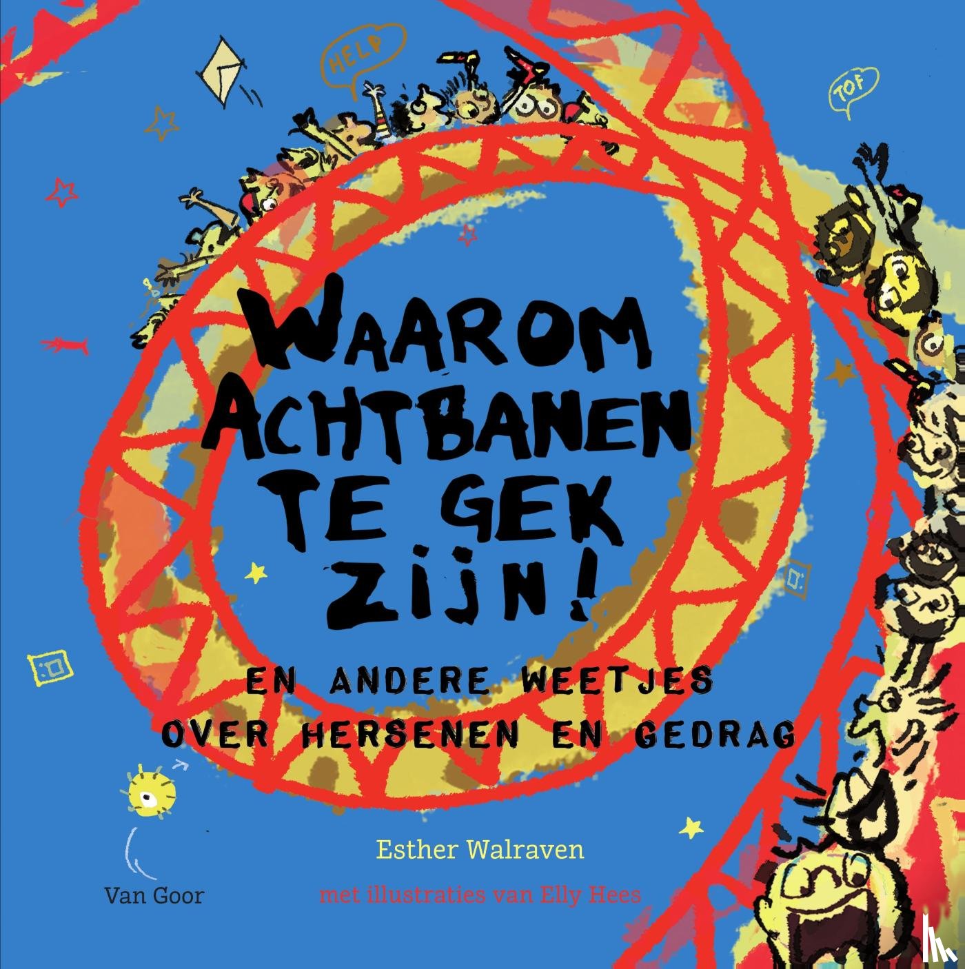 Walraven, Esther - Waarom achtbanen te gek zijn!