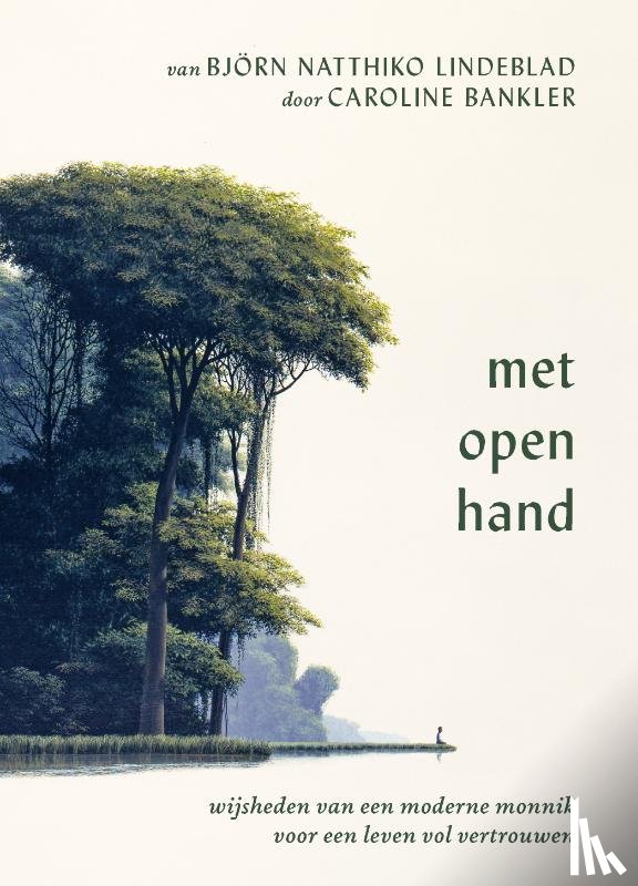 Lindeblad, Björn Natthiko - Met open hand