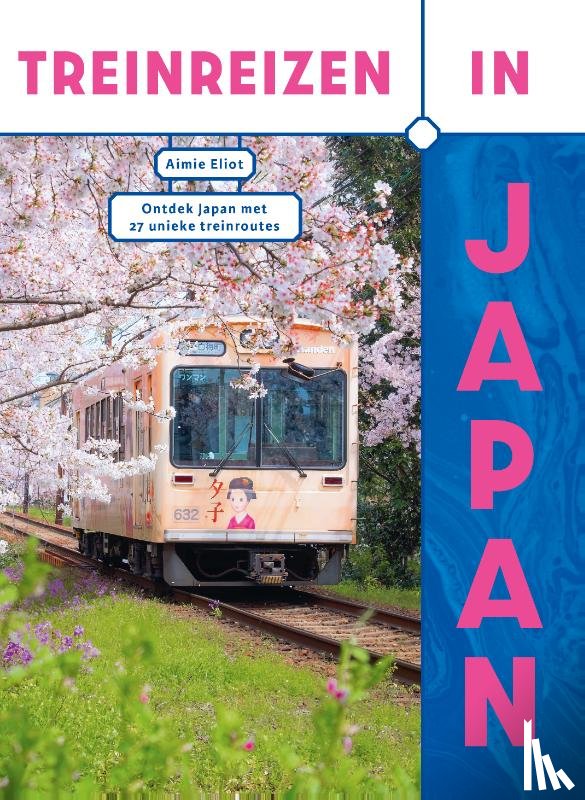 Eliot, Aimie - Treinreizen in Japan