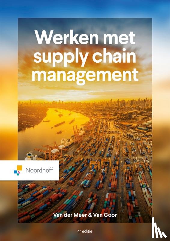 Meer, Caroline van der, Goor, Ad van - Werken met supply chain management