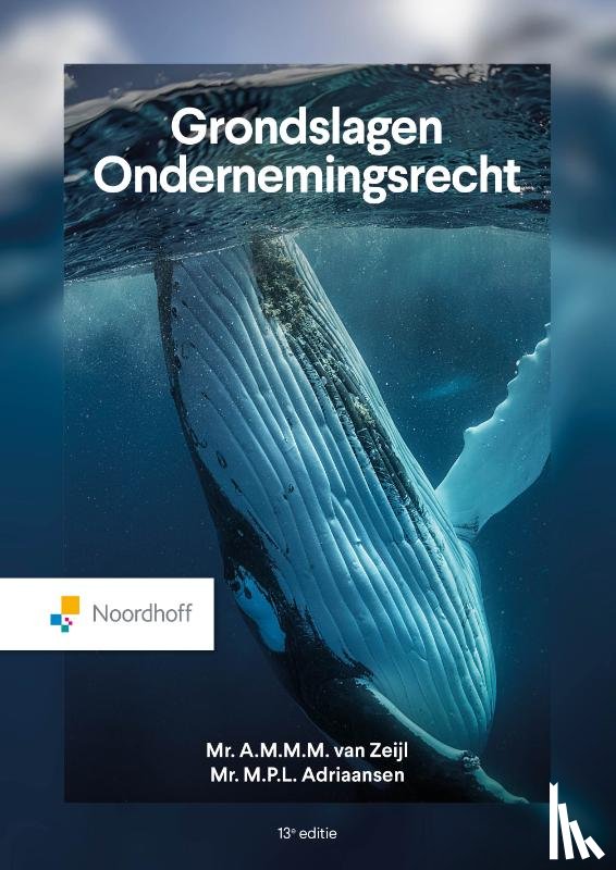 Zeijl, Mr. A. M. M. M. van, Adriaansen, Mr. M. P. L. - Grondslagen Ondernemingsrecht