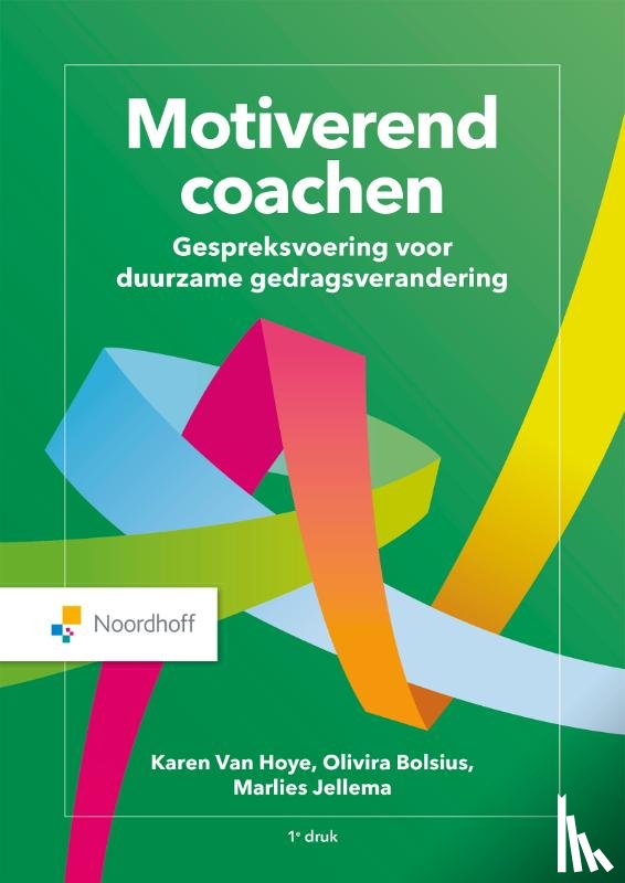Hoye, Karen van, Bolsius, Olivira, Jellema, Marlies - Motiverend coachen