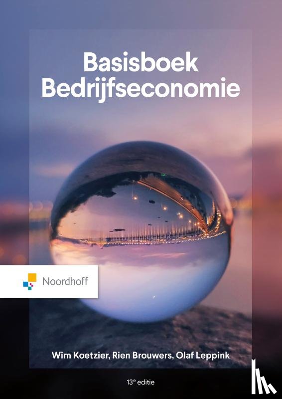Koetzier, Wim, Brouwers, Rien, Leppink, Olaf - Basisboek Bedrijfseconomie