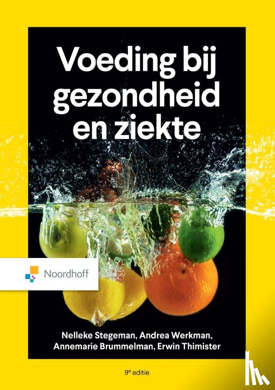 Stegeman, Nelleke, Werkman, Andrea, Thimister, Erwin, Brummelman, Annemarie - Voeding bij gezondheid en ziekte - 9e editie