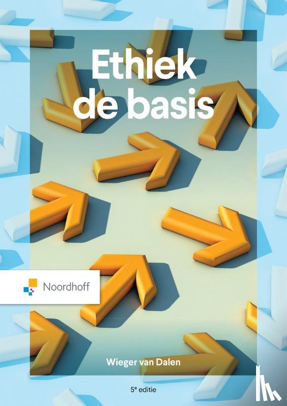 Dalen, Wieger van - Ethiek de basis