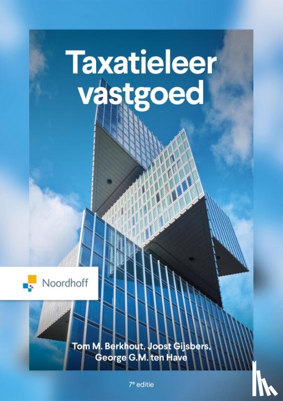 Berkhout, Tom M., Gijsbers, Joost, Ten Have, George G.M. - Taxatieleer vastgoed