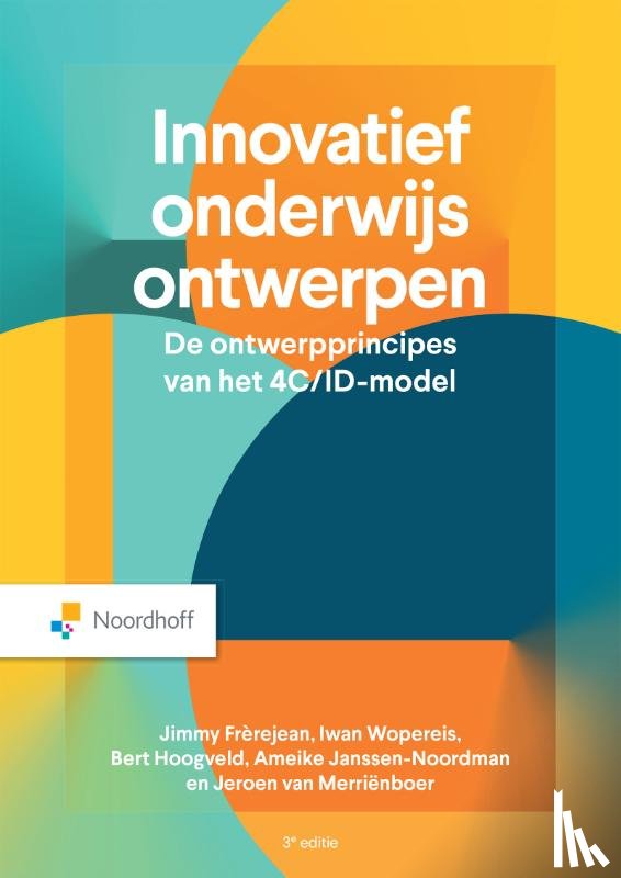 Frerejean, PhD, Jimmy, Wopereis, Drs. Iwan, Hoogveld, Dr. Bert, Janssen, Dr. Ameike, Merrienboer, Prof. Dr. Jeroen van - Innovatief onderwijs ontwerpen - 3e editie