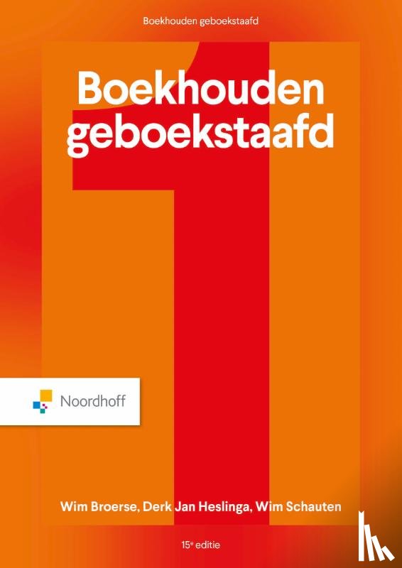Broerse, W., Heslinga, D.J.J., Schauten, W.M.J. - BOEKHOUDEN GEBOEKSTAAFD 1 - 15E EDITIE