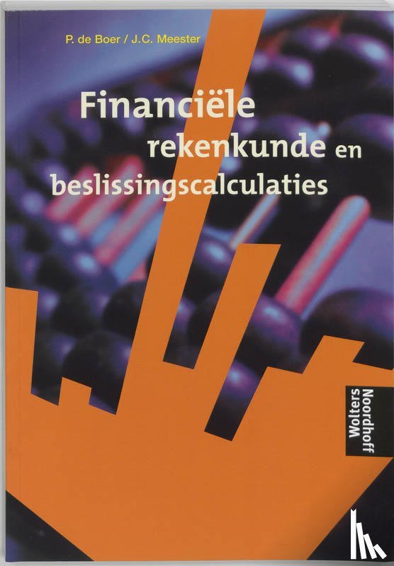 Boer, P. de, Meester, J.C. - Financiele rekenkunde en beslissingscalculaties