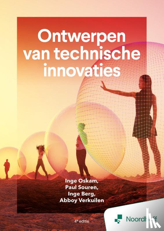 Oskam, Inge, Souren, Paul, Berg, Inge, Verkuilen, Abboy - Ontwerpen van Technische Innovaties - 4e editie