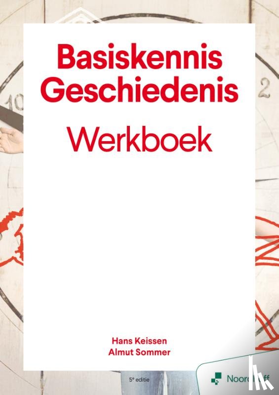 Keisser, Hans, Sommer, Almut - Basiskennis geschiedenis werkboek