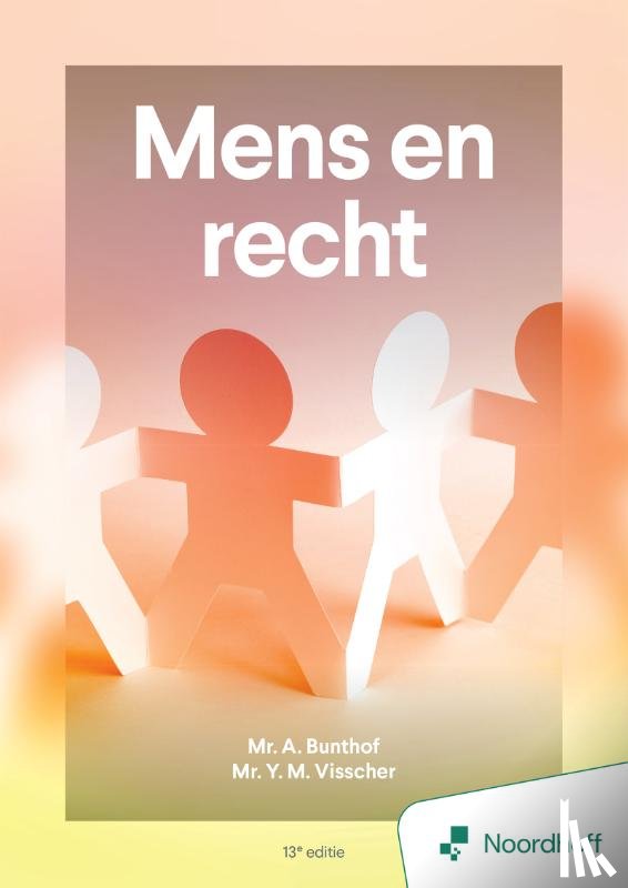 Bunthof, Mr. A., Visscher, Mr. Y. M. - Mens en recht - 13e editie
