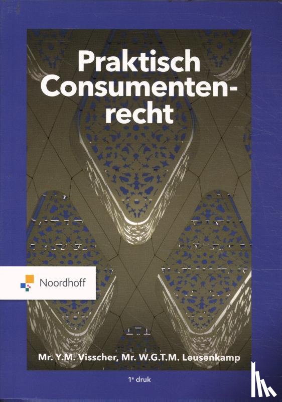 Visscher, Y.M., Leusenkamp, W.T.G.M. - Praktisch Consumentenrecht